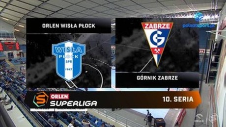 Skrót spotkania Orlen Wisła Płock - Górnik Zabrze