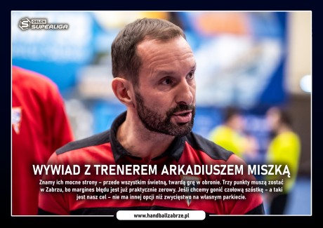 Wywiad z Trenerem Arkadiuszem Miszką