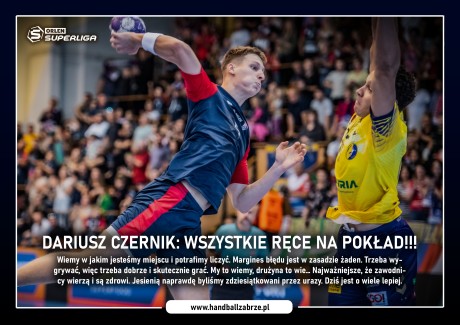 Dariusz Czernik: Wszystkie ręce na pokład!!!